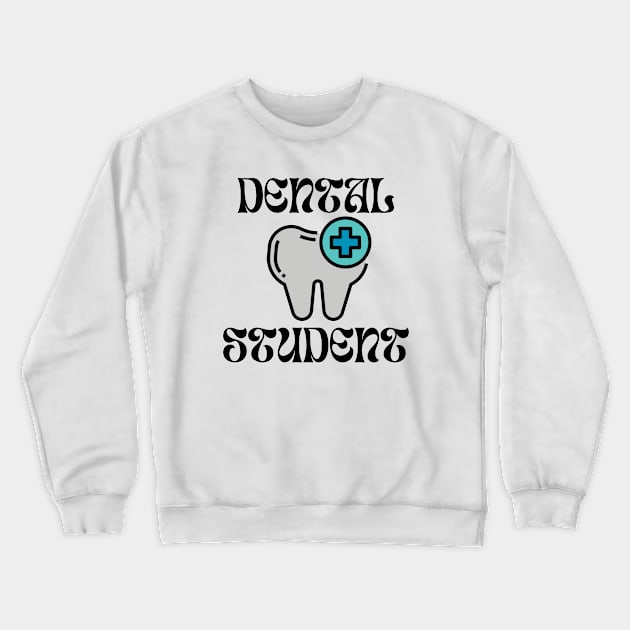 Dental Student Crewneck Sweatshirt by Haministic Harmony